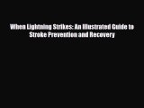 [PDF] When Lightning Strikes: An Illustrated Guide to Stroke Prevention and Recovery Download