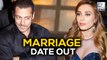 Salman Khan's MARRIAGE DATE Revealed