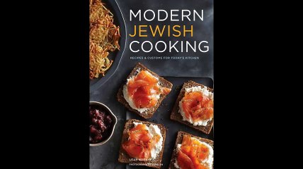 Modern Jewish Cooking Recipes  Customs for Todays Kitchen