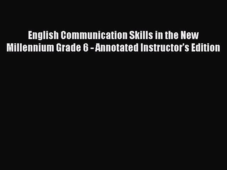 Read English Communication Skills in the New Millennium Grade 6 - Annotated Instructor's Edition