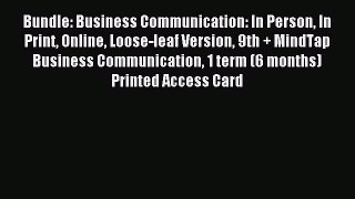 Read Bundle: Business Communication: In Person In Print Online Loose-leaf Version 9th + MindTap