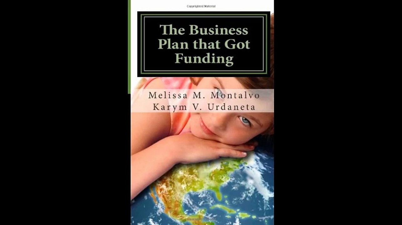 The Business Plan that Got Funding A Complete Model for a Nonprofit or Profit Organization