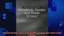READ book  Federal Income Taxes of Decedents Estates and Trusts 23rd Edition Full EBook