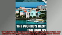 READ book  The Worlds Best Tax Havens How to Cut Your Taxes to Zero and Safeguard Your Financial Full EBook