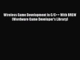 Read Wireless Game Development In C/C++ With BREW (Wordware Game Developer's Library) Ebook