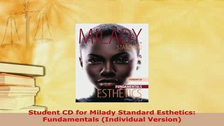 PDF  Student CD for Milady Standard Esthetics Fundamentals Individual Version Read Online