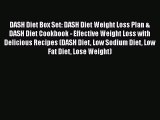 Read DASH Diet Box Set: DASH Diet Weight Loss Plan & DASH Diet Cookbook - Effective Weight