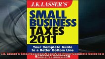 READ book  JK Lassers Small Business Taxes 2011 Your Complete Guide to a Better Bottom Line Free Online