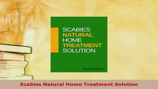 Download  Scabies Natural Home Treatment Solution PDF Full Ebook