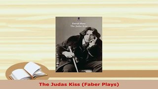 PDF  The Judas Kiss Faber Plays PDF Full Ebook