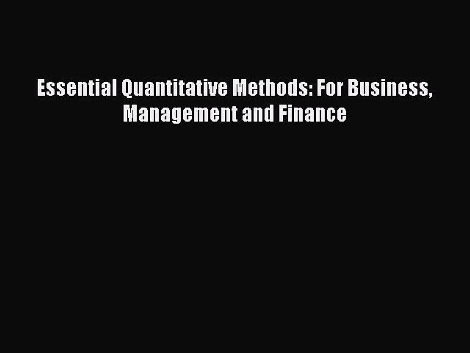 Read Essential Quantitative Methods: For Business Management and Finance PDF Online