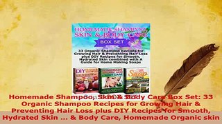 Download  Homemade Shampoo Skin  Body Care Box Set 33 Organic Shampoo Recipes for Growing Hair  PDF Free