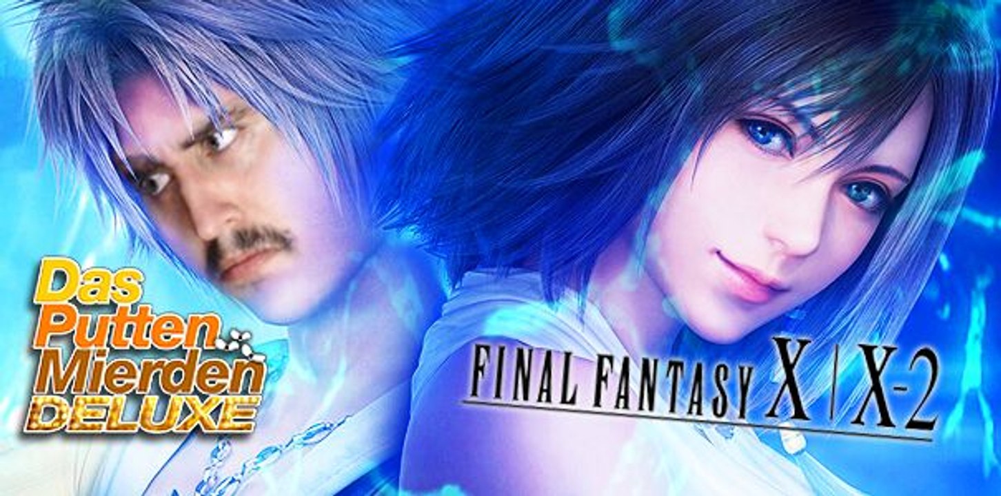 Das Putten Mierden Deluxe: FINAL FANTASY X/X-2 HD Remaster
