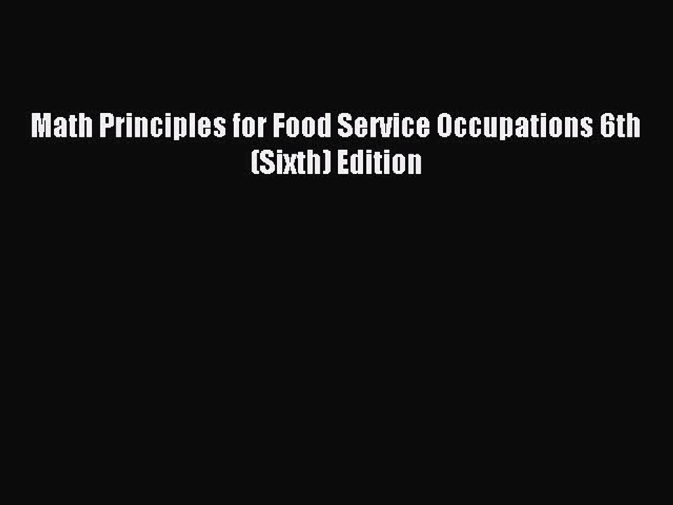 Download Math Principles for Food Service Occupations 6th (Sixth) Edition Ebook Free