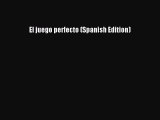 Download El juego perfecto (Spanish Edition) Free Books