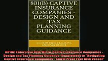 READ book  831b Enterprise Risk MicroCaptive Insurance Companies  Design and Tax Planning Full EBook