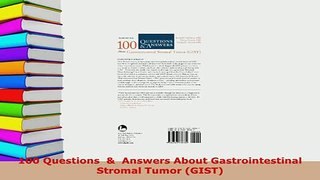 Read  100 Questions    Answers About Gastrointestinal Stromal Tumor GIST Ebook Free