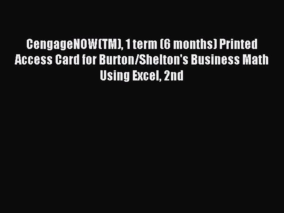 Read CengageNOW(TM) 1 term (6 months) Printed Access Card for Burton/Shelton's Business Math