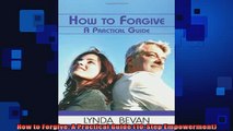 READ book  How to Forgive A Practical Guide 10Step Empowerment Full Free