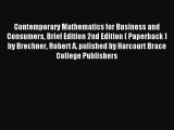 Read Contemporary Mathematics for Business and Consumers Brief Edition 2nd Edition ( Paperback