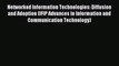 Read Networked Information Technologies: Diffusion and Adoption (IFIP Advances in Information