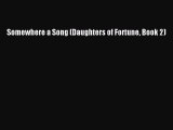 PDF Somewhere a Song (Daughters of Fortune Book 2) Free Books