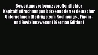 Read Bewertungsrelevanz veröffentlichter Kapitalflußrechnungen börsennotierter deutscher Unternehmen