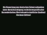 Read Die Bewertung von deutschen Universalbanken unter Berücksichtigung rechtsformspezifischer