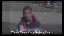 Wiggle Wiggle Wiggle ( Zurna, Bağlama Versiyon ) Remix