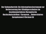 Read Der Solvenzbericht: Ein Informationsinstrument zur Verbesserung des Gläubigerschutzes