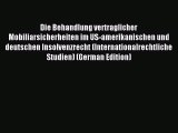 Read Die Behandlung vertraglicher Mobiliarsicherheiten im US-amerikanischen und deutschen Insolvenzrecht