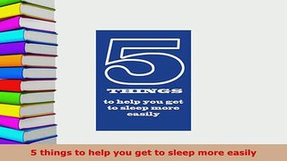 PDF  5 things to help you get to sleep more easily Ebook