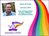 Mastery Path - Mark W Foster - Ancient Egyptian Energy Wisdom for Modern Times 2016