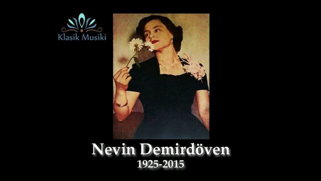Nevin Demirdöven Ne senin aşkına muhtaç ne esirin olacağım