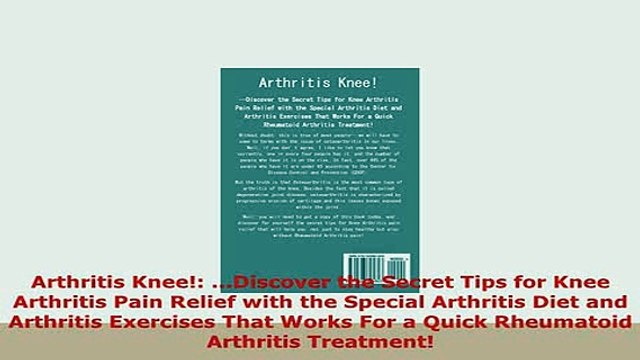 Download Arthritis Knee Discover the Secret Tips for Knee Arthritis Pain Relief with the Free Books