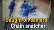Caught on camera: Chain snatcher attacks elderly couple