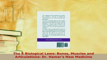 Download  The 5 Biological Laws Bones Muscles and Articulations Dr Hamers New Medicine Ebook