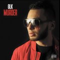 GLK – Faudra assumer // (Murder 2016)