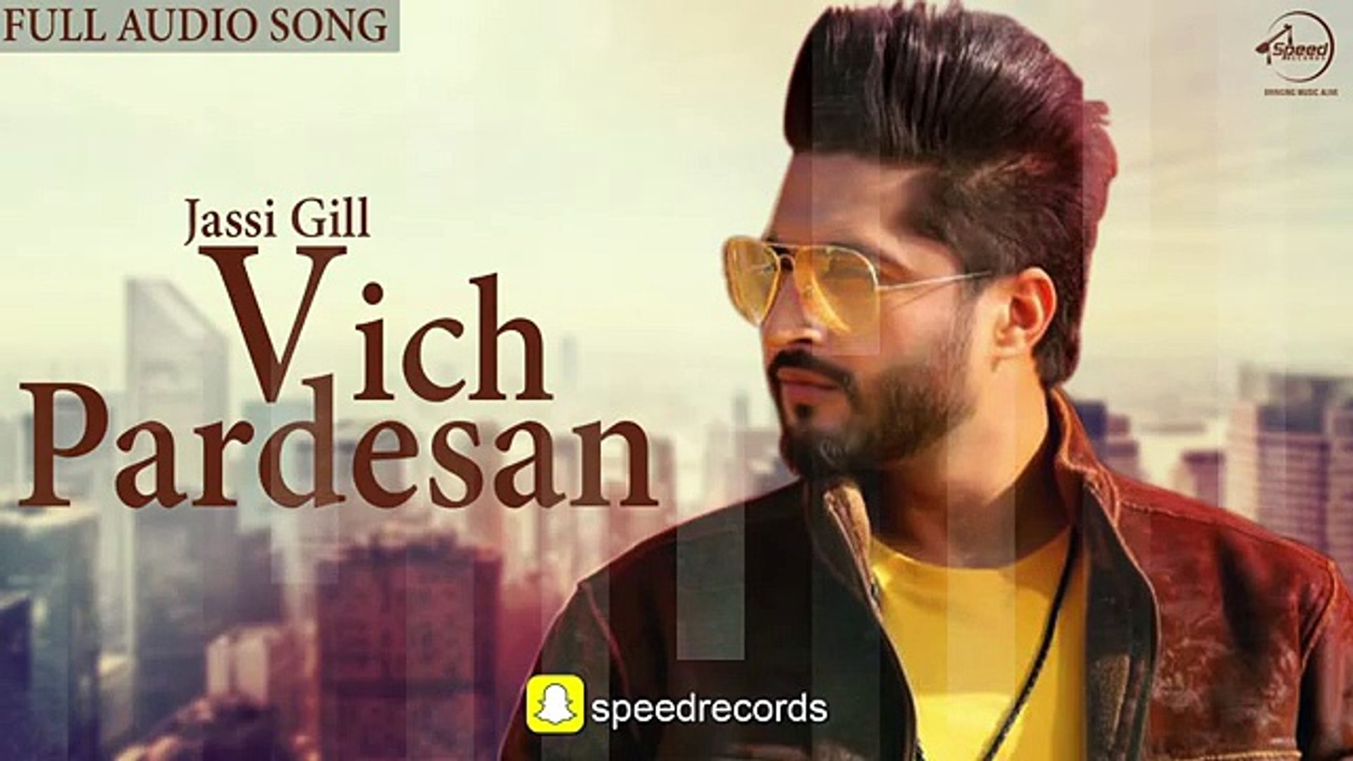 Vich Pardesan (Full Audio Song) - Jassi Gill - Punjabi Songs 2016 - Songs  HD - video Dailymotion