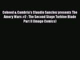 Read Coheed & Cambria's Claudio Sanchez presents The Amory Wars #2 : The Second Stage Turbine