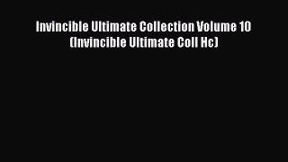 Read Invincible Ultimate Collection Volume 10 (Invincible Ultimate Coll Hc) Ebook Free