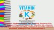 Download  Vitamin K Understanding The Healing Powers Of A Little Known Vitamin Vitamin K Vitamin Ebook