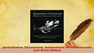 PDF  Quantitative Ultrasound Assessment of Osteoporosis and Bone Status Download Full Ebook
