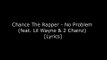 Chance The Rapper - No Problem (feat. Lil Wayne & 2 Chainz) [Lyrics]
