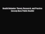 Read Health Behavior: Theory Research and Practice (Jossey-Bass Public Health) PDF Free