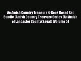 [PDF] An Amish Country Treasure 4-Book Boxed Set Bundle (Amish Country Treasure Series (An