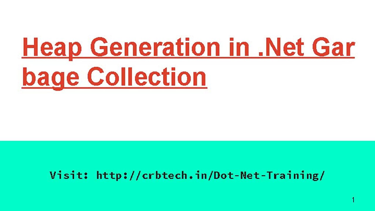 Generation of Heap in .Net Garbage Collection