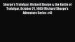 Read Sharpe's Trafalgar: Richard Sharpe & the Battle of Trafalgar October 21 1805 (Richard