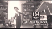 L'AMORE NON E' MAI DISPARI   (LM VideoClips)