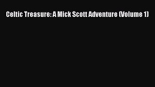 Download Celtic Treasure: A Mick Scott Adventure (Volume 1) PDF Free